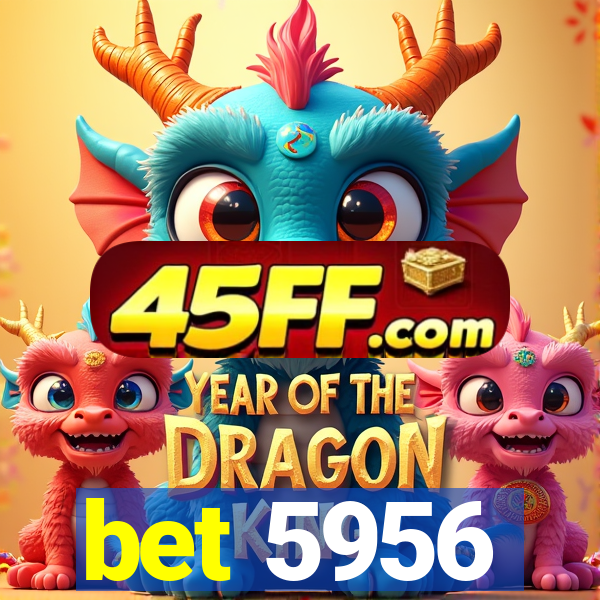 bet 5956